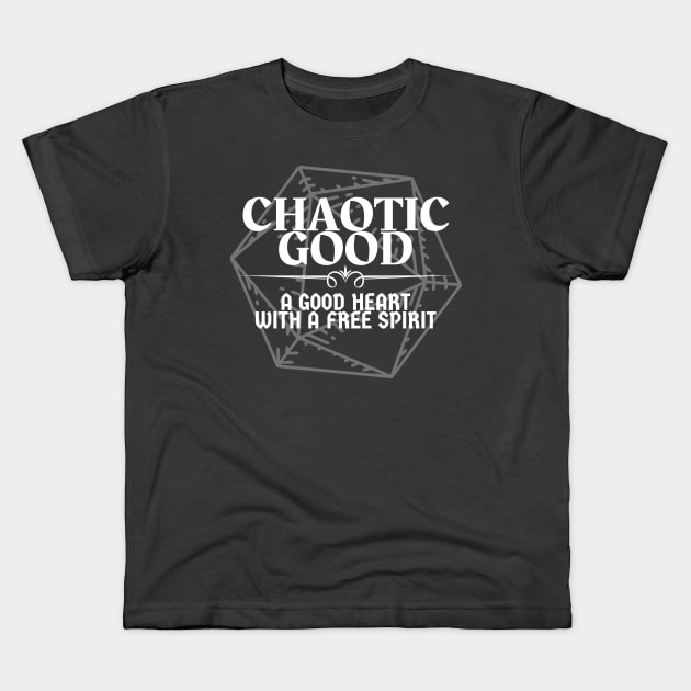 "A Good Heart With A Free Spirit" - Chaotic Good Alignment T-Shirt Kids T-Shirt by DungeonDesigns